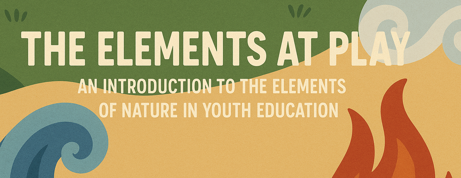 The Elements at Play: An Introduction to the Elements of Nature in Youth Education